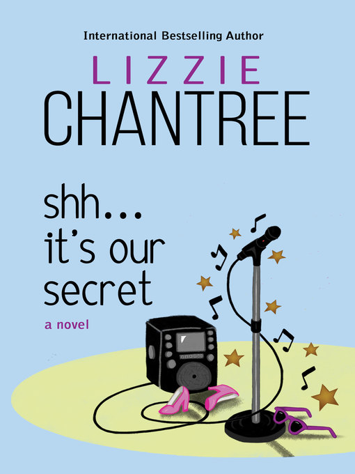 Title details for Shh... It's Our Secret by Lizzie Chantree - Available